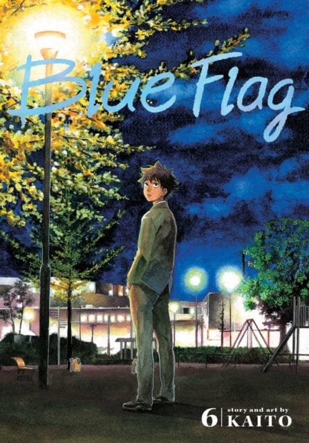 Blue Flag, Vol. 6 by KAITO Extended Range Viz Media, Subs. of Shogakukan Inc