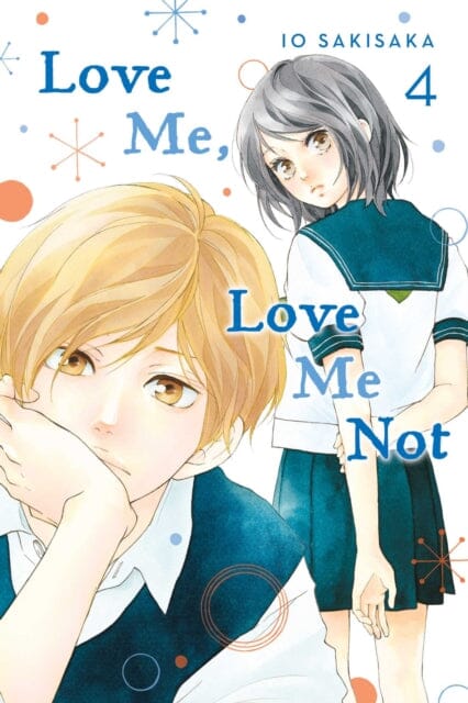 Love Me, Love Me Not, Vol. 4 by Io Sakisaka Extended Range Viz Media, Subs. of Shogakukan Inc