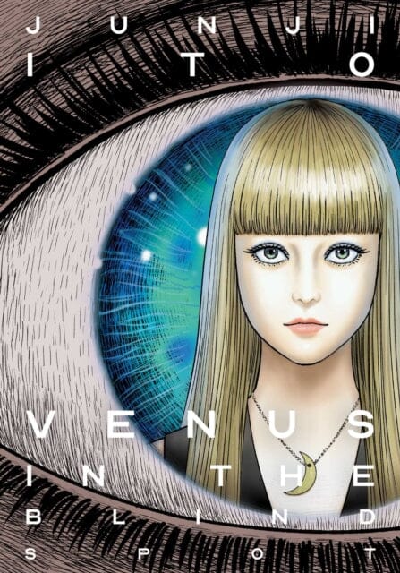 Venus in the Blind Spot by Junji Ito Extended Range Viz Media, Subs. of Shogakukan Inc