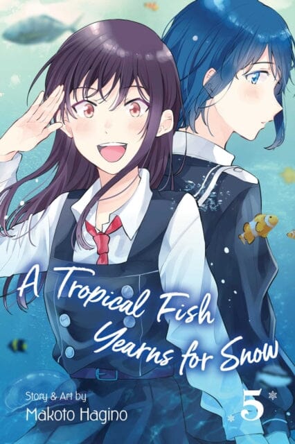 A Tropical Fish Yearns for Snow, Vol. 5 by Makoto Hagino Extended Range Viz Media, Subs. of Shogakukan Inc