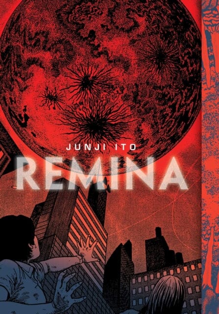 Remina by Junji Ito Extended Range Viz Media, Subs. of Shogakukan Inc