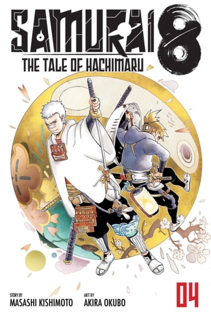 Samurai 8: The Tale of Hachimaru, Vol. 4 by Masashi Kishimoto Extended Range Viz Media, Subs. of Shogakukan Inc