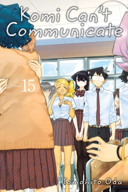 Komi Can't Communicate, Vol. 15 by Tomohito Oda Extended Range Viz Media, Subs. of Shogakukan Inc