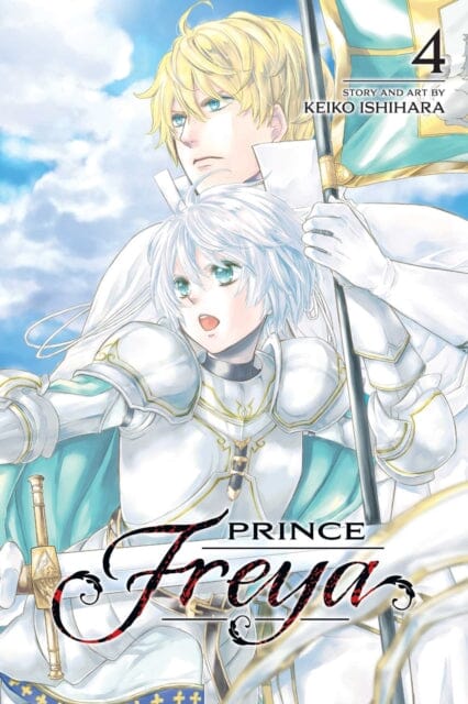 Prince Freya, Vol. 4 by Keiko Ishihara Extended Range Viz Media, Subs. of Shogakukan Inc