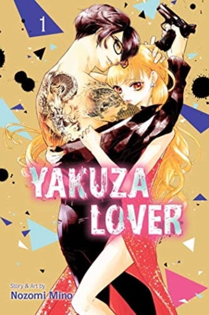 Yakuza Lover, Vol. 1 by Nozomi Mino Extended Range Viz Media, Subs. of Shogakukan Inc