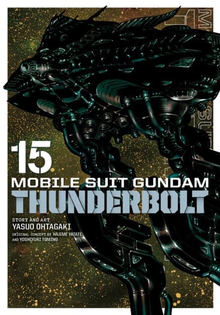 Mobile Suit Gundam Thunderbolt, Vol. 15 by Yasuo Ohtagaki Extended Range Viz Media, Subs. of Shogakukan Inc
