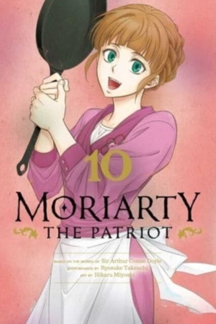 Moriarty the Patriot, Vol. 10 by Ryosuke Takeuchi Extended Range Viz Media, Subs. of Shogakukan Inc