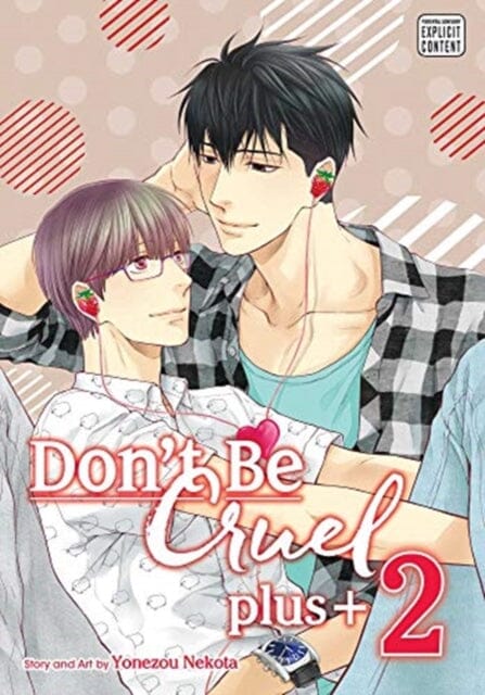 Don't Be Cruel: plus+, Vol. 2 by Yonezou Nekota Extended Range Viz Media, Subs. of Shogakukan Inc