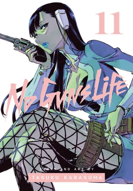 No Guns Life, Vol. 11 by Tasuku Karasuma Extended Range Viz Media, Subs. of Shogakukan Inc