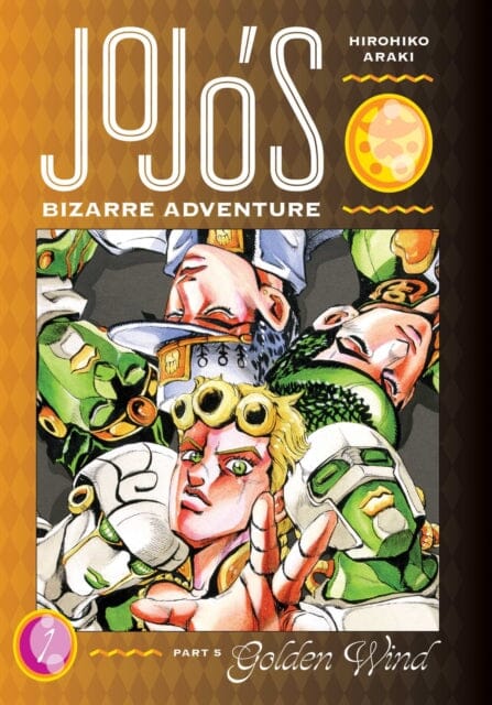 JoJo's Bizarre Adventure: Part 5--Golden Wind, Vol. 1 by Hirohiko Araki Extended Range Viz Media, Subs. of Shogakukan Inc