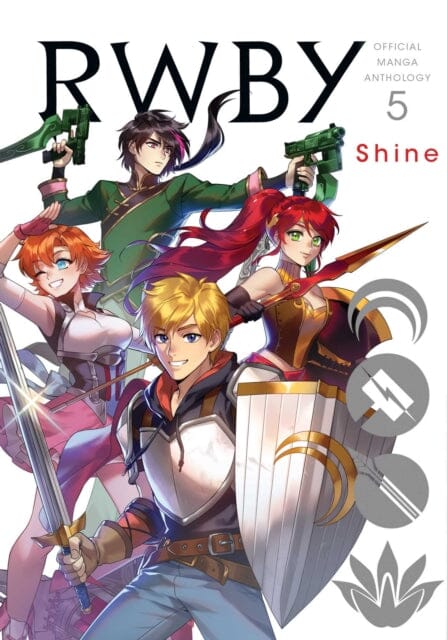 RWBY: Official Manga Anthology, Vol. 5 : Shine by Rooster Teeth Productions Extended Range Viz Media, Subs. of Shogakukan Inc