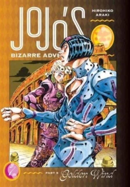 JoJo's Bizarre Adventure: Part 5--Golden Wind, Vol. 7 by Hirohiko Araki Extended Range Viz Media, Subs. of Shogakukan Inc