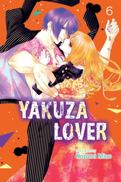 Yakuza Lover, Vol. 6 by Nozomi Mino Extended Range Viz Media, Subs. of Shogakukan Inc