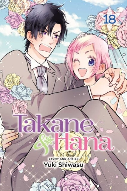 Takane & Hana, Vol. 18 (Limited Edition) by Yuki Shiwasu Extended Range Viz Media, Subs. of Shogakukan Inc