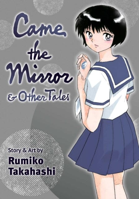 Came the Mirror & Other Tales by Rumiko Takahashi Extended Range Viz Media, Subs. of Shogakukan Inc