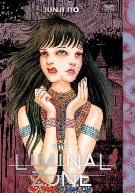 The Liminal Zone by Junji Ito Extended Range Viz Media, Subs. of Shogakukan Inc