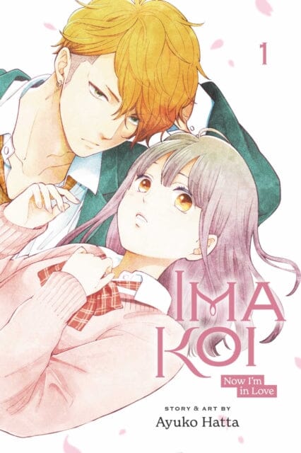 Ima Koi: Now I'm in Love, Vol. 1 by Ayuko Hatta Extended Range Viz Media, Subs. of Shogakukan Inc
