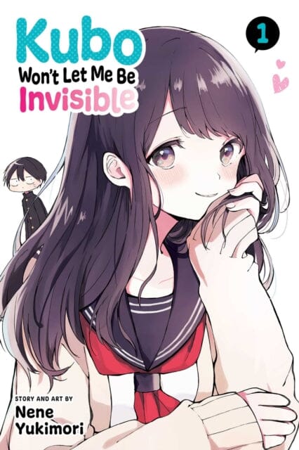 Kubo Won't Let Me Be Invisible, Vol. 1 by Nene Yukimori Extended Range Viz Media, Subs. of Shogakukan Inc