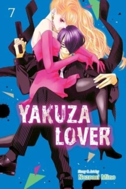 Yakuza Lover, Vol. 7 by Nozomi Mino Extended Range Viz Media, Subs. of Shogakukan Inc