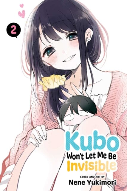 Kubo Won't Let Me Be Invisible, Vol. 2 by Nene Yukimori Extended Range Viz Media, Subs. of Shogakukan Inc