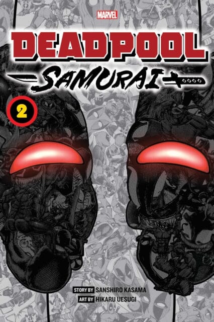Deadpool: Samurai, Vol. 2 by Sanshiro Kasama Extended Range Viz Media, Subs. of Shogakukan Inc