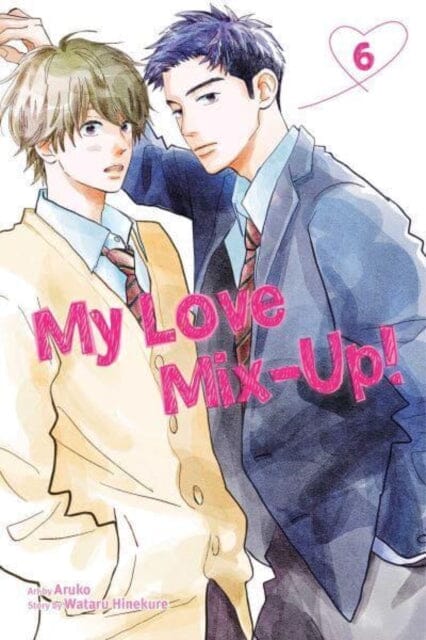 My Love Mix-Up!, Vol. 6 by Wataru Hinekure Extended Range Viz Media, Subs. of Shogakukan Inc