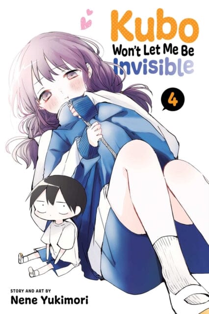 Kubo Won't Let Me Be Invisible, Vol. 4 by Nene Yukimori Extended Range Viz Media, Subs. of Shogakukan Inc