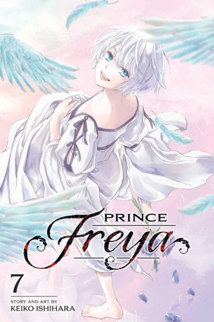 Prince Freya, Vol. 7 by Keiko Ishihara Extended Range Viz Media, Subs. of Shogakukan Inc