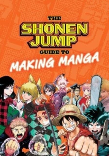 The Shonen Jump Guide to Making Manga by Weekly Shonen Jump Editorial Department Extended Range Viz Media, Subs. of Shogakukan Inc