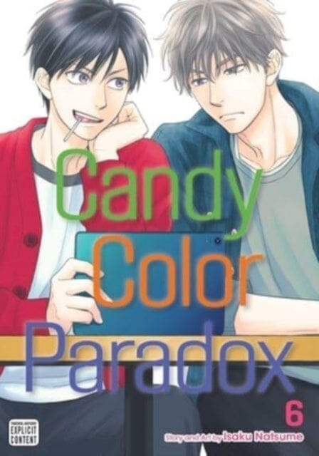 Candy Color Paradox, Vol. 6 by Isaku Natsume Extended Range Viz Media, Subs. of Shogakukan Inc