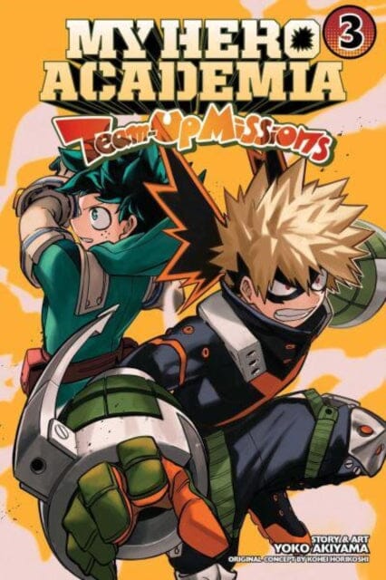 My Hero Academia: Team-Up Missions, Vol. 3 by Yoko Akiyama Extended Range Viz Media, Subs. of Shogakukan Inc