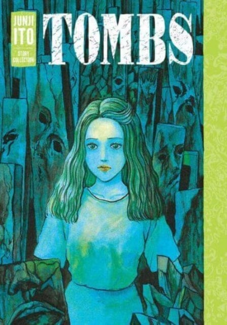 Tombs: Junji Ito Story Collection by Junji Ito Extended Range Viz Media, Subs. of Shogakukan Inc