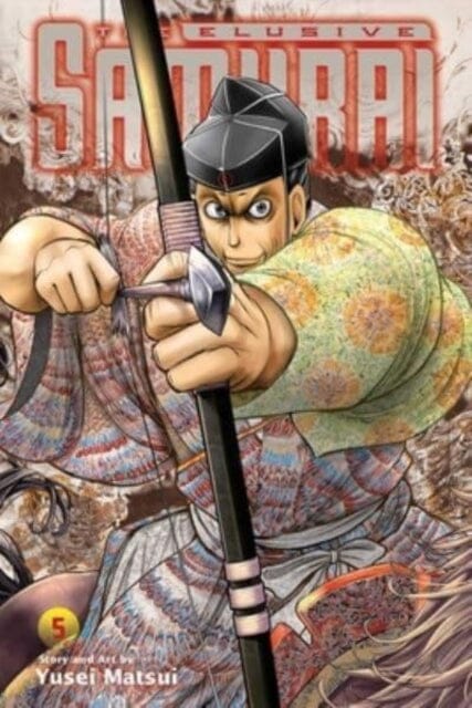 The Elusive Samurai, Vol. 5 by Yusei Matsui Extended Range Viz Media, Subs. of Shogakukan Inc