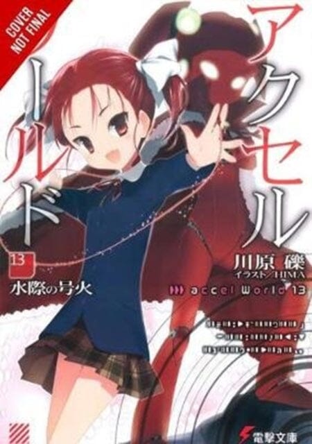 Accel World, Vol. 13 (light novel) : Signal Fire at the Water's Edge by Reki Kawahara Extended Range Little, Brown & Company