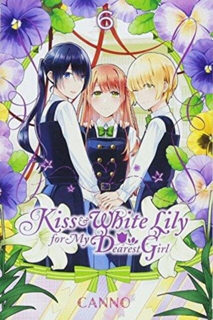 Kiss and White Lily for My Dearest Girl, Vol. 6 by Canno Extended Range Little, Brown & Company