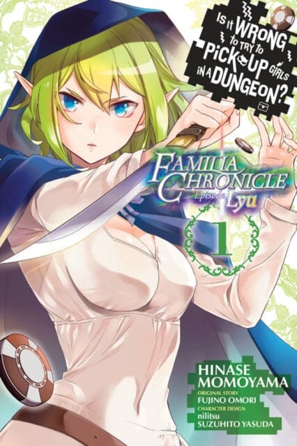 Is It Wrong to Try to Pick Up Girls in a Dungeon? Familia Chronicle Episode Lyu, Vol. 1 (manga) by Fujino Omori Extended Range Little, Brown & Company