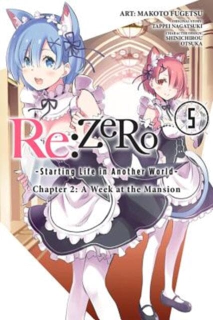 re:Zero Starting Life in Another World, Chapter 2: A Week in the Mansion Vol. 5 by Tappei Nagatsuki Extended Range Little, Brown & Company