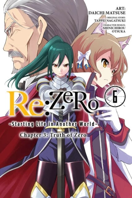re:Zero Starting Life in Another World, Chapter 3: Truth of Zero, Vol. 6 by Tappei Nagatsuki Extended Range Little, Brown & Company