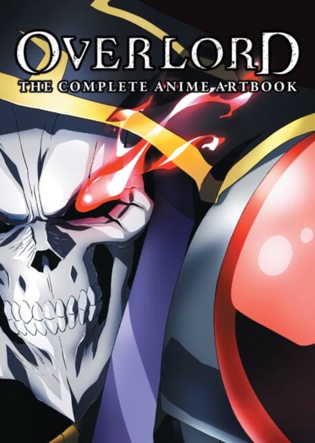 Overlord: The Complete Anime Artbook by Hobby Book Editorial Department Extended Range Little, Brown & Company