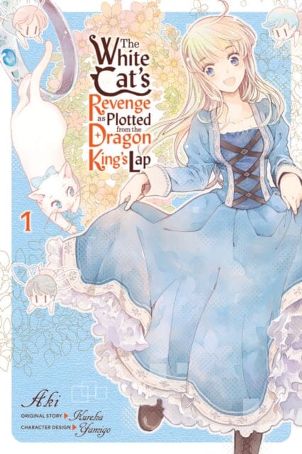 The White Cat's Revenge as Plotted from the Dragon King's Lap, Vol. 1 by Aki Extended Range Little, Brown & Company