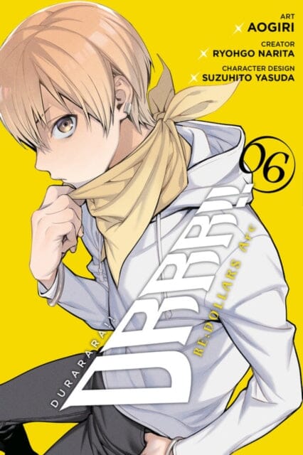 Durarara!! RE;DOLLARS Arc, Vol. 6 by Ryohgo Narita Extended Range Little, Brown & Company