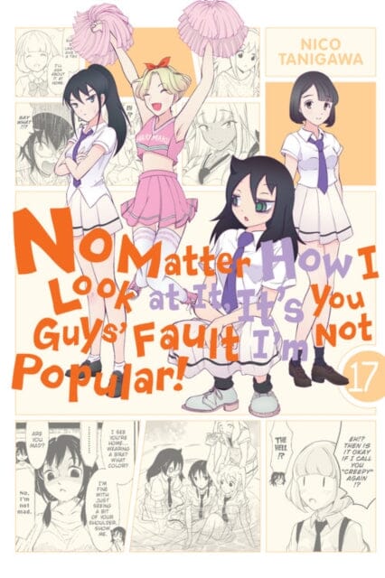No Matter How I Look at It, It's You Guys' Fault I'm Not Popular!, Vol. 17 by Nico Tanigawa Extended Range Little, Brown & Company