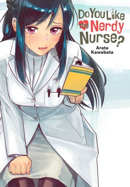 Do You Like the Nerdy Nurse? by Arata Kawabata Extended Range Little, Brown & Company