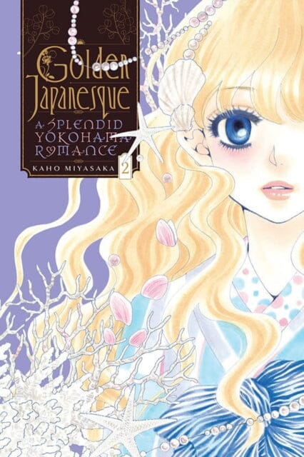 Golden Japanesque: A Splendid Yokohama Romance, Vol. 2 by Kaho Miyasaka Extended Range Little, Brown & Company
