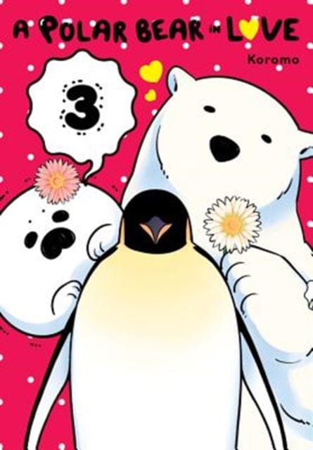 A Polar Bear in Love, Vol. 3 by Koromo Extended Range Little, Brown & Company