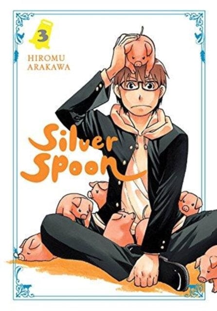 Silver Spoon, Vol. 3 by Hiromu Arakawa Extended Range Little, Brown & Company