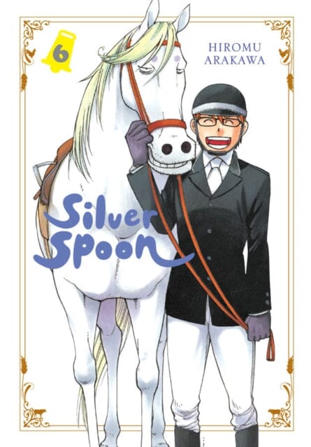 Silver Spoon, Vol. 6 by Hiromu Arakawa Extended Range Little, Brown & Company