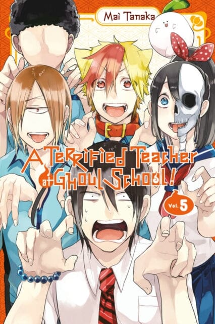 A Terrified Teacher at Ghoul School, Vol. 5 by Mai Tanaka Extended Range Little, Brown & Company