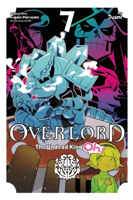 Overlord: The Undead King Oh!, Vol. 7 by Kugane Maruyama Extended Range Little, Brown & Company