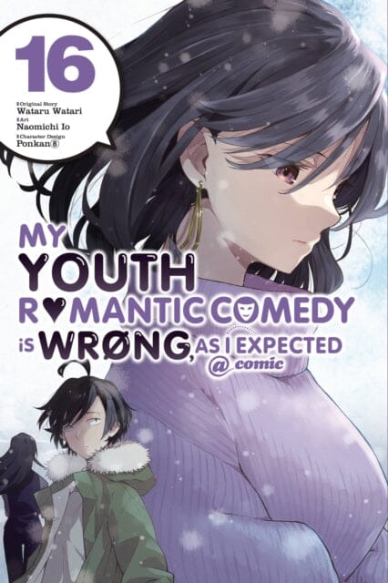 My Youth Romantic Comedy Is Wrong, As I Expected @ comic, Vol. 16 (manga) by Wataru Watari Extended Range Little, Brown & Company